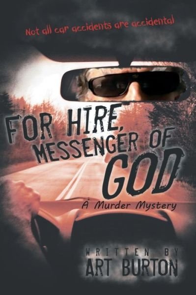 Cover for Art Burton · For Hire, Messenger of God (Pocketbok) (2014)