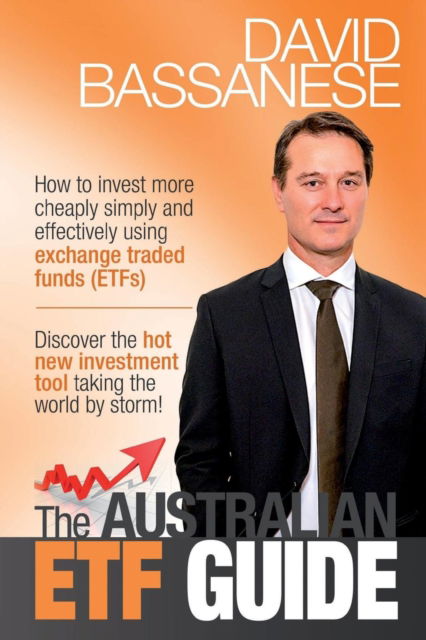 Cover for David Bassanese · Australian ETF Guide: How to Invest More Chaply, Simply and Effectively Using Exchange Tradedfunds (Taschenbuch) (2016)