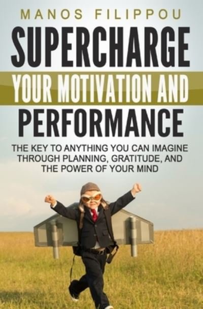 Cover for Manos Filippou · Supercharge Your Motivation and Performance (Pocketbok) (2015)