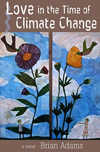 Cover for Brian Adams · Love in the Time of Climate Change (Pocketbok) (2014)