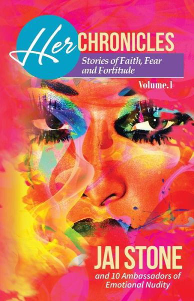 Cover for Jai Stone · Her Chronicles: Stories of Faith, Fear &amp; Fortitude, Volume 1 (Paperback Bog) (2015)
