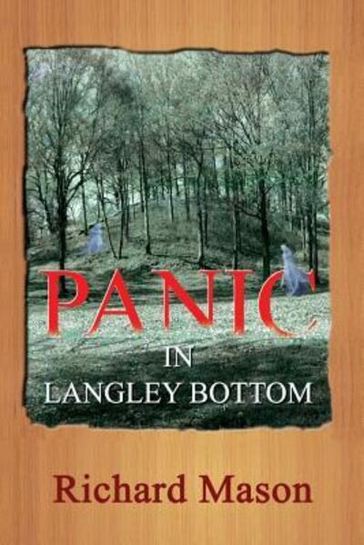 Cover for Richard Mason · Panic in Langley Bottom (Paperback Book) (2016)