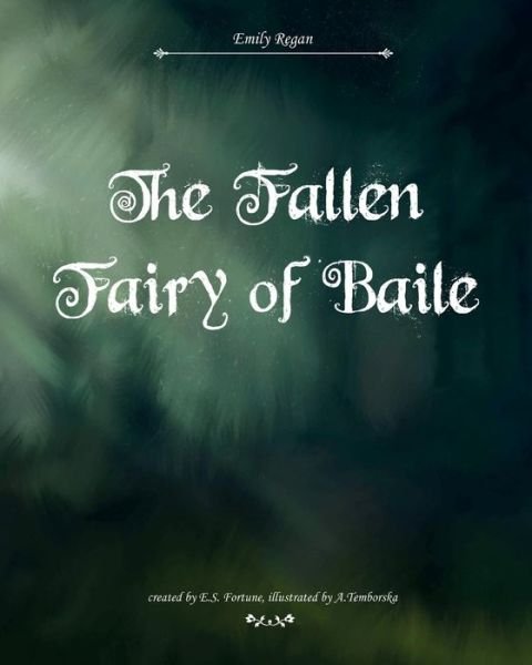 Cover for E S Fortune · The Fallen Fairy of Baile (Paperback Bog) (2017)