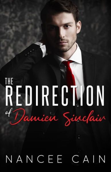 Cover for Nancee Cain · The Redirection of Damien Sinclair (Pocketbok) (2018)