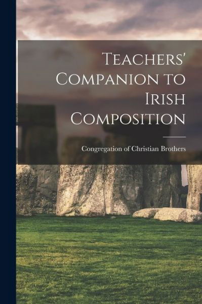 Cover for Congregation of Christian Brothers · Teachers' Companion to Irish Composition (Pocketbok) (2021)