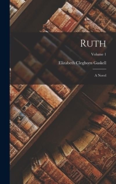 Cover for Elizabeth Cleghorn Gaskell · Ruth (Book) (2022)