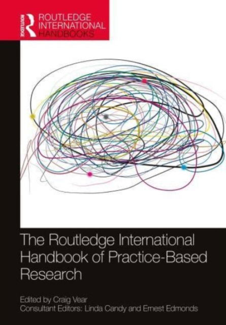 The Routledge International Handbook of Practice-Based Research - Routledge International Handbooks (Paperback Book) (2024)