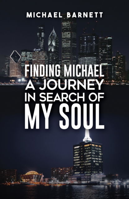 Finding Michael: A Journey in Search of My Soul - Michael Barnett - Books - Austin Macauley Publishers - 9781035855209 - December 6, 2024