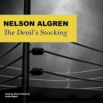 Cover for Nelson Algren · The Devil’s Stocking : Library Edition (CD) (2020)