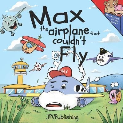 Cover for Jpv Publishing · Max, the Airplane that Couldn't Fly (Paperback Bog) (2019)