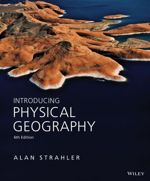 Cover for Strahler, Alan H. (Boston University) · Introducing Physical Geography (Paperback Book) (2013)