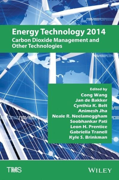 Energy Technology 2014: Carbon Dioxide Management and Other Technologies - Tms - Kirjat - John Wiley & Sons Inc - 9781118888209 - maanantai 3. maaliskuuta 2014