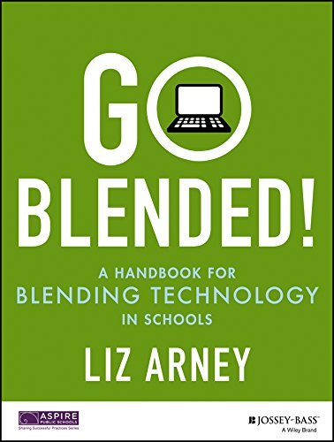Cover for Liz Arney · Go Blended!: A Handbook for Blending Technology in Schools (Paperback Book) (2015)