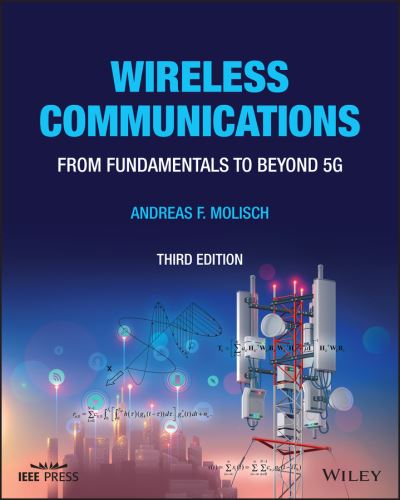 Cover for Molisch, Andreas F. (Fellow IEEE, University of Southern California, USA) · Wireless Communications: From Fundamentals to Beyond 5G - IEEE Press (Paperback Book) (2022)