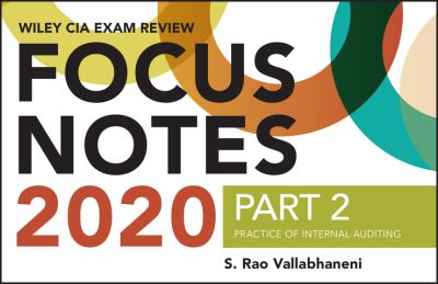 Cover for S. Rao Vallabhaneni · Wiley CIA Exam Review 2020 Focus Notes, Part 2: Practice of Internal Auditing (Pocketbok) (2019)