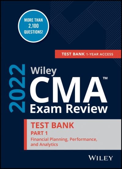 Wiley CMA Exam Review 2022 Part 1 Test Bank: Financial Planning, Performance, and Analytics (1-year access) - Wiley - Books - John Wiley & Sons Inc - 9781119849209 - November 17, 2021