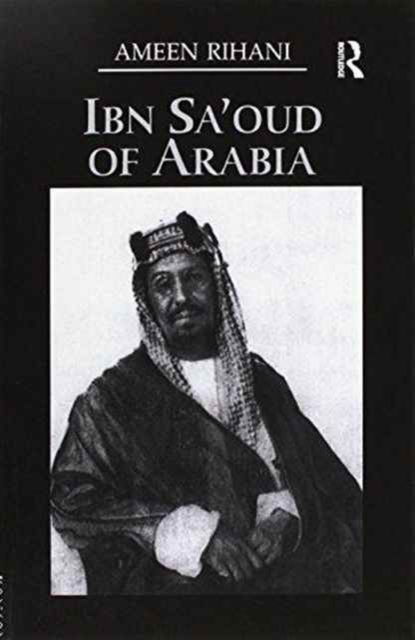 Cover for Ameen Rihani · Ibn Sa'Oud Of Arabia (Taschenbuch) (2016)