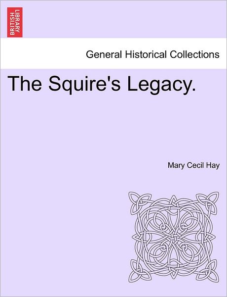 Cover for Mary Hay · The Squire's Legacy. (Paperback Book) (2011)