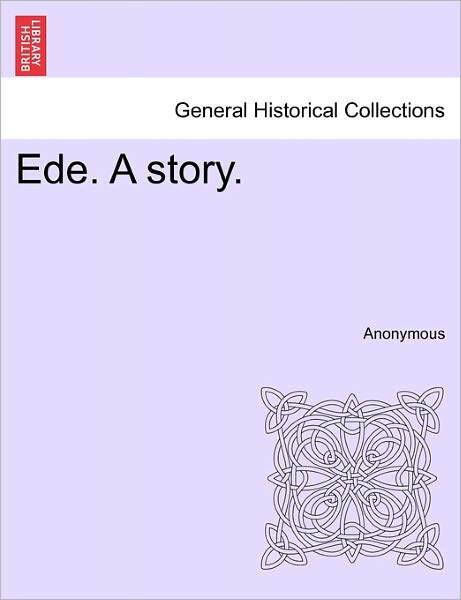 Cover for Anonymous · Ede. a Story. (Paperback Book) (2011)