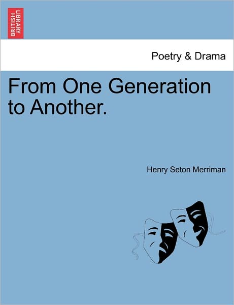 Cover for Henry Seton Merriman · From One Generation to Another. (Paperback Book) (2011)