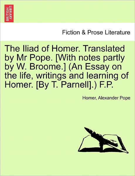 The Iliad of Homer, Translated by Mr. Pope, Volume Vi - Homer - Książki - British Library, Historical Print Editio - 9781241225209 - 17 marca 2011