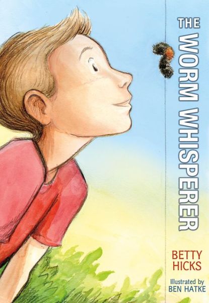 Cover for Betty Hicks · The Worm Whisperer (Paperback Book) (2017)