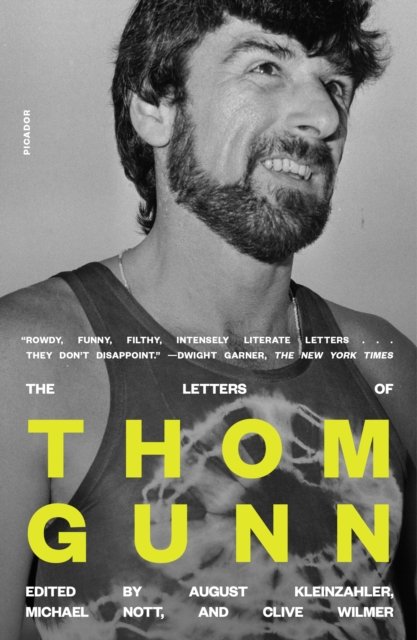 The Letters of Thom Gunn - Thom Gunn - Books - Picador - 9781250867209 - May 1, 2025