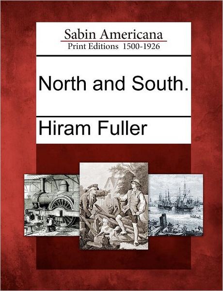 Cover for Hiram Fuller · North and South. (Paperback Book) (2012)