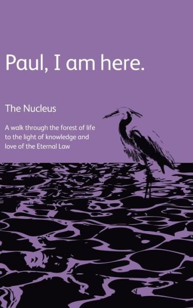 The Nucleus · Paul, I Am Here (Buch) (2013)
