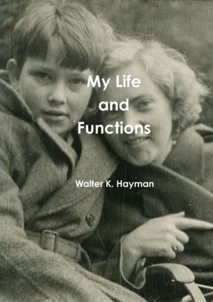 Cover for Walter K. Hayman · My Life and Functions (Paperback Book) (2014)