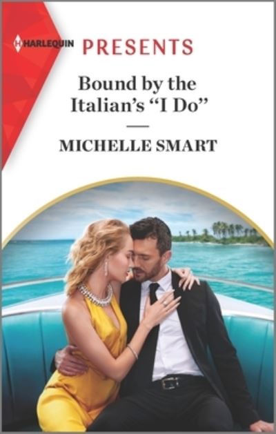 Cover for Michelle Smart · Bound by the Italian's ''I Do'' (Book) (2023)