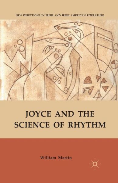 Cover for W. Martin · Joyce and the Science of Rhythm - New Directions in Irish and Irish American Literature (Paperback Book) [1st ed. 2012 edition] (2012)