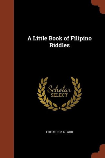 Cover for Frederick Starr · A Little Book of Filipino Riddles (Paperback Book) (2017)