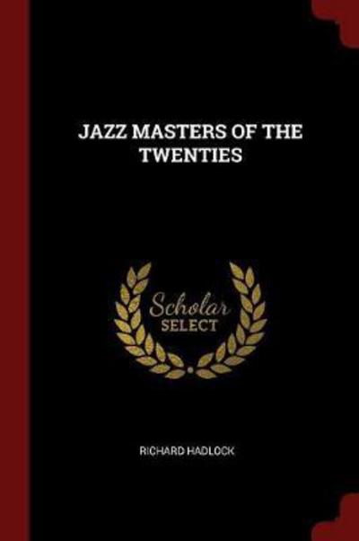 Cover for Richard Hadlock · Jazz Masters of the Twenties (Paperback Book) (2017)