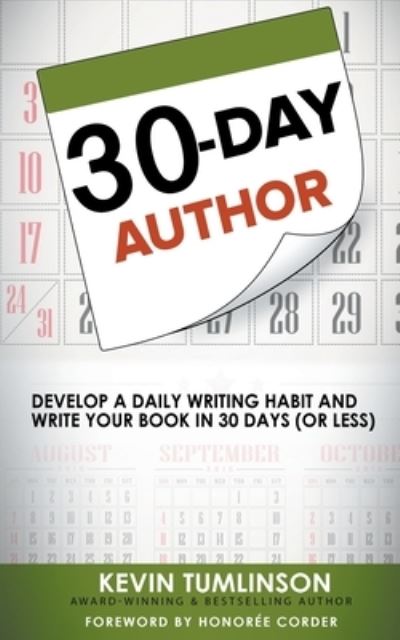 Cover for Kevin Tumlinson · 30-Day Author : Develop A Daily Writing Habit and Write Your Book In 30 Days (Paperback Book) (2015)