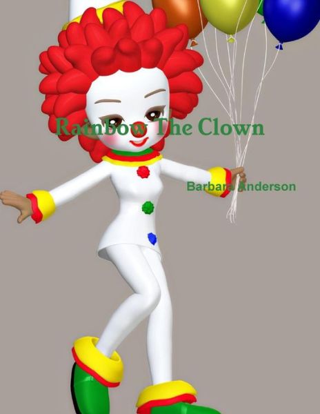 Cover for Barbara Anderson · Rainbow The Clown (Paperback Book) (2017)