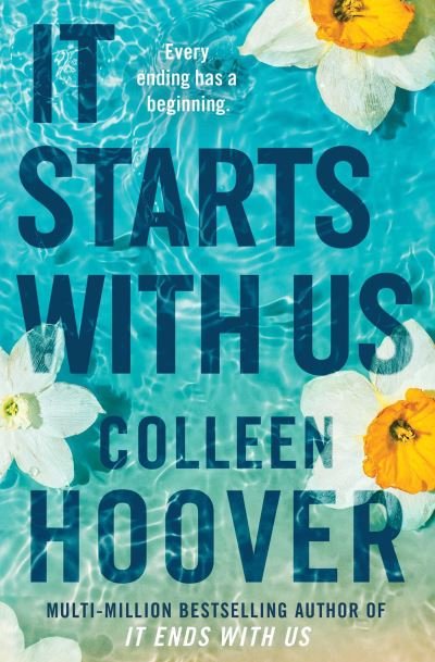 It Starts with Us: the highly anticipated sequel to IT ENDS WITH US - Colleen Hoover - Bøger - Simon & Schuster Ltd - 9781398518209 - 6. juli 2023