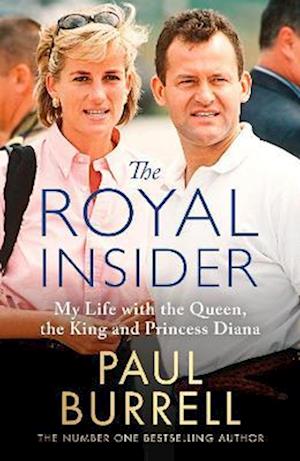 Cover for Paul Burrell · The Royal Insider: My Life with the Queen, the King and Princess Diana (Pocketbok) (2025)