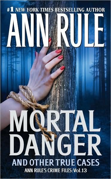 Cover for Ann Rule · Mortal Danger (Pocketbok) (2008)