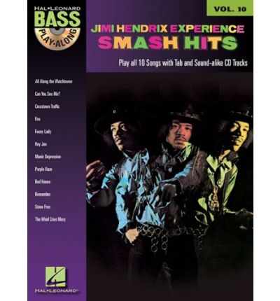 Jimi Hendrix - Smash Hits: Bass Play-Along Volume 10 - The Jimi Hendrix Experience - Bøger - Hal Leonard Corporation - 9781423414209 - 2008