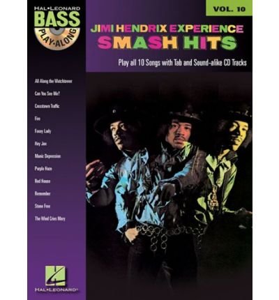 Jimi Hendrix - Smash Hits: Bass Play-Along Volume 10 - The Jimi Hendrix Experience - Kirjat - Hal Leonard Corporation - 9781423414209 - 2008
