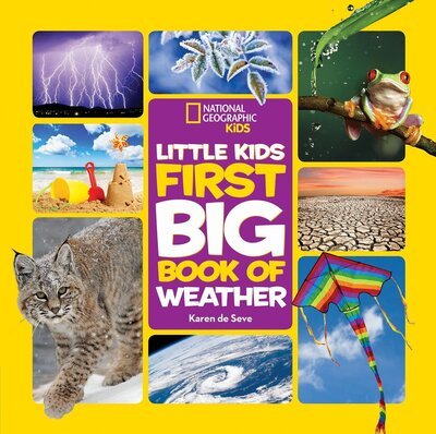 Cover for Karen de Seve · National Geographic Little Kids First Big Book of Weather (Hardcover bog) (2017)