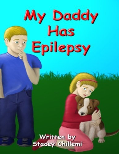 My Daddy Has Epilepsy - Stacey Chillemi - Libros - Lulu.com - 9781430302209 - 28 de febrero de 2010