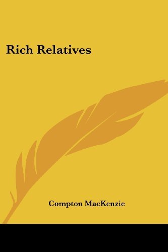 Cover for Compton Mackenzie · Rich Relatives (Paperback Book) (2007)