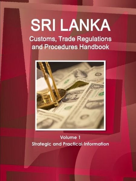 Cover for Inc Ibp · Sri Lanka Customs, Trade Regulations and Procedures Handbook Volume 1 Strategic and Practical Information (Taschenbuch) (2011)
