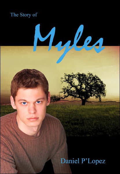 Cover for Daniel P'lopez · The Story of Myles (Hardcover bog) (2007)