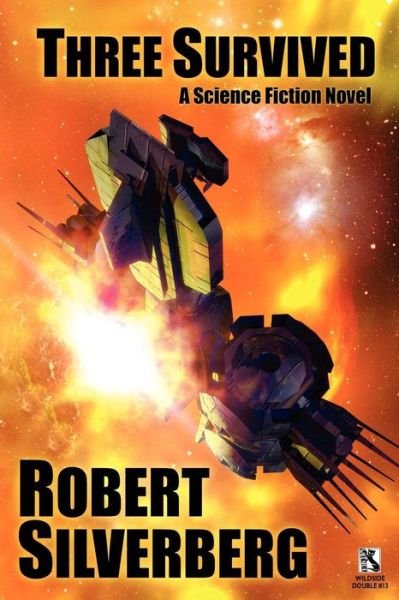 Cover for Robert Silverberg · Three Survived / Planet of Death (Wildside Double #13) (Paperback Bog) (2010)