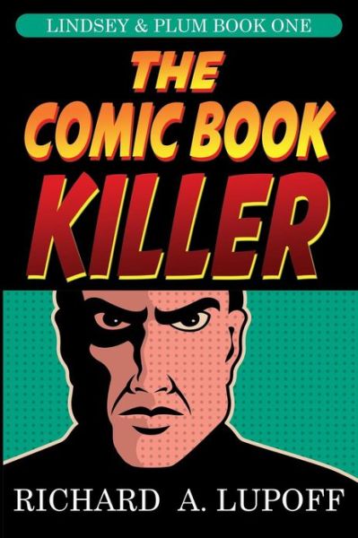 Cover for Richard A Lupoff · The Comic Book Killer: The Lindsey &amp; Plum Detective Series, Book One (Paperback Book) (2024)