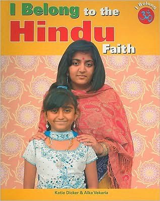 I Belong to the Hindu Faith - Katie Dicker - Livres - PowerKids Press - 9781435886209 - 30 août 2009