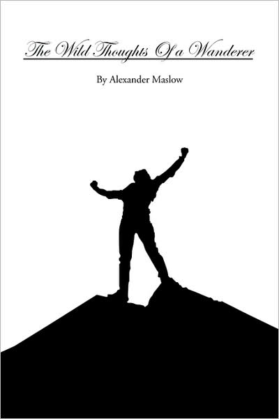 Cover for Alexander Maslow · The Wild Thoughts of a Wanderer (Paperback Book) (2009)